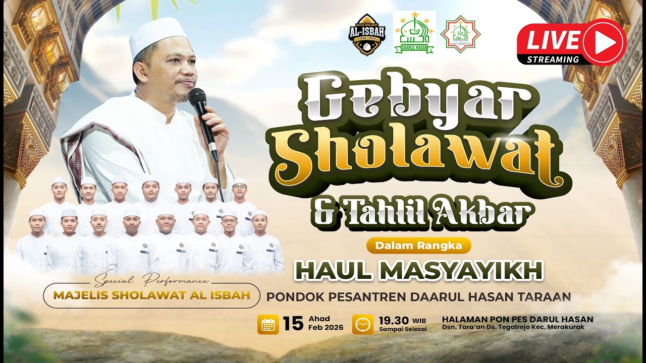 GEBYAR SHOLAWAT & TAHLIL AKBAR DALAM RANGKA HAUL MASYARIKH PONPES DAARUL HASAN TARAAN