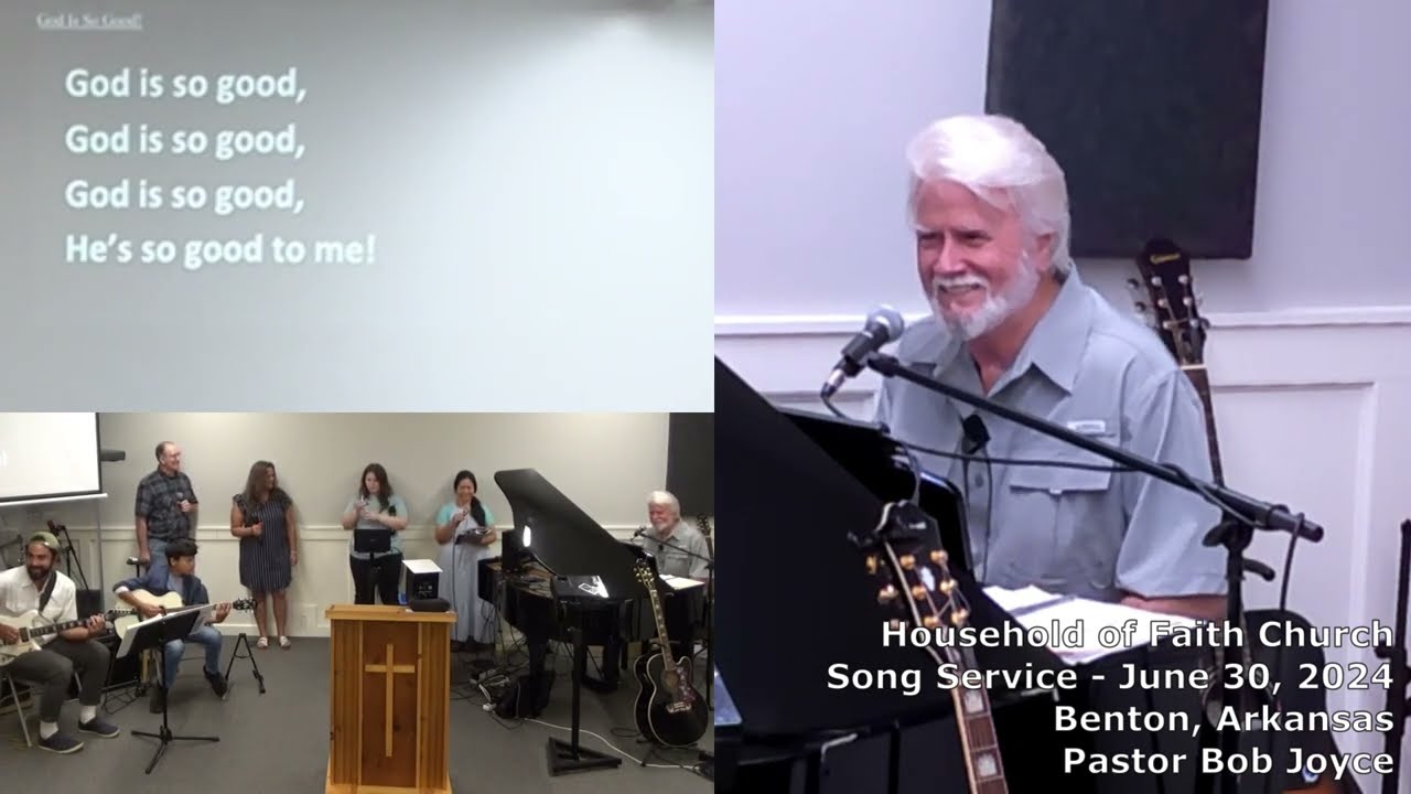Music Service - June 30, 2024 - Pastor Bob Joyce - Household of Faith Church - Benton, Arkansas