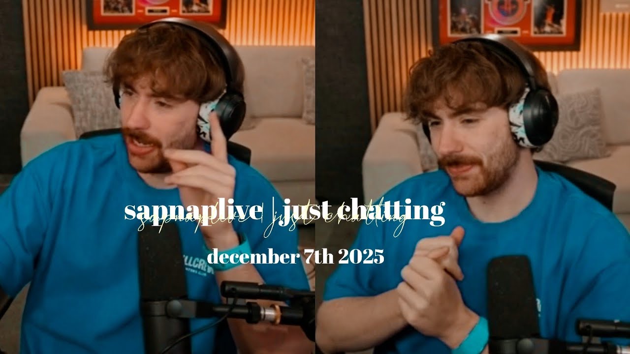 Sapnaplive - Just Chatting | December 7th 2025
