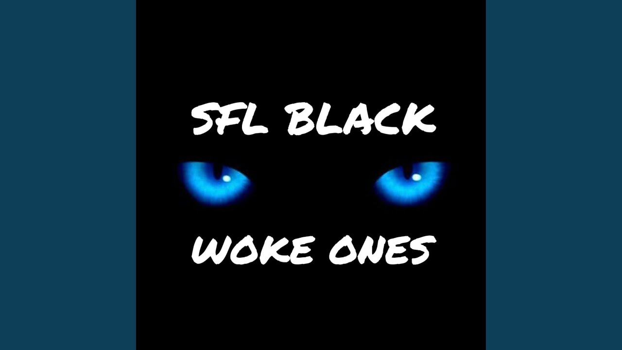 woke ones