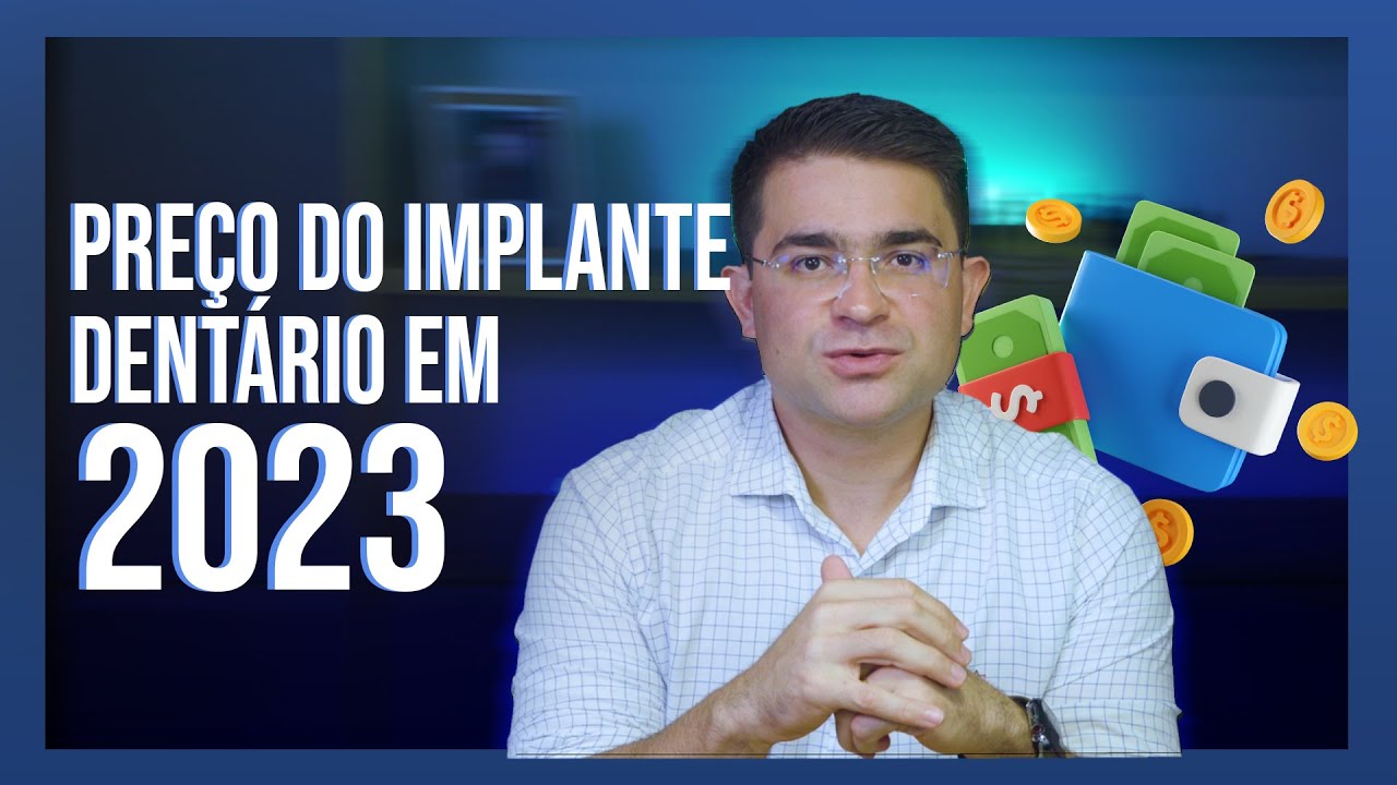Quanto vai custar o implante dentário em 2023?