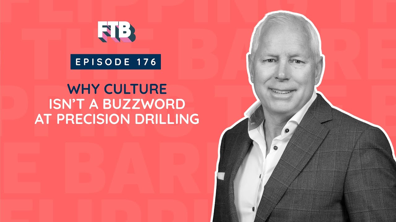 Flipping the Barrel:  Kevin Neveu President and Chief Executive Officer at Precision Drilling