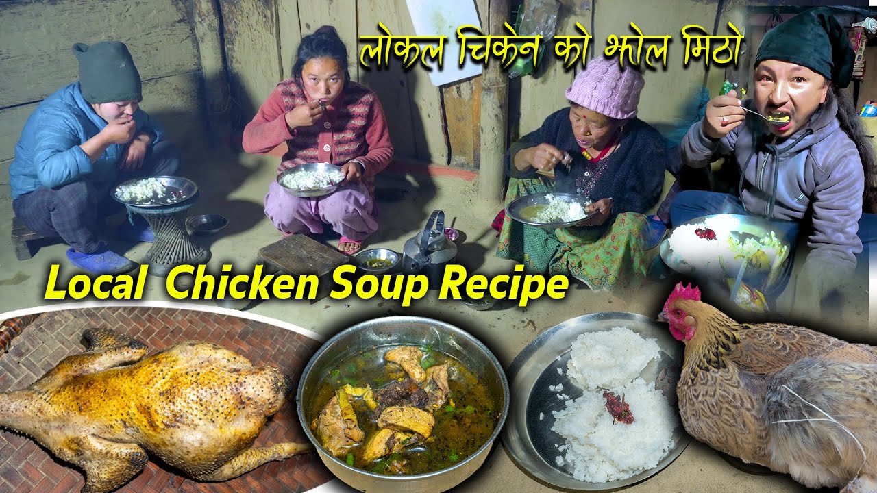 Local Chicken Soup Recipe & Rice Eating || Chicken is cooked in the traditional style of our village