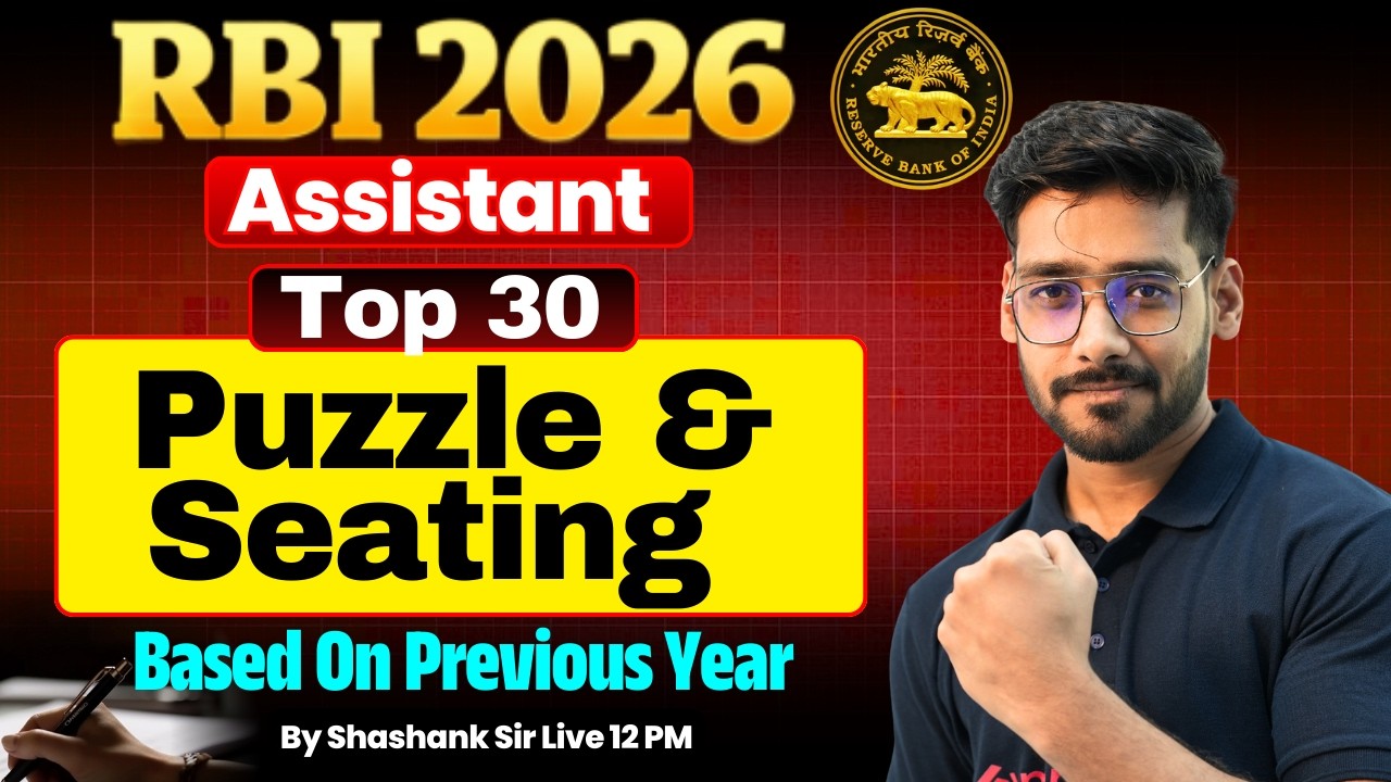 RBI Assistant 2026 | Puzzle & Seating Arrangement Class | RBI Assistant Reasoning PYQs |Shashank sir
