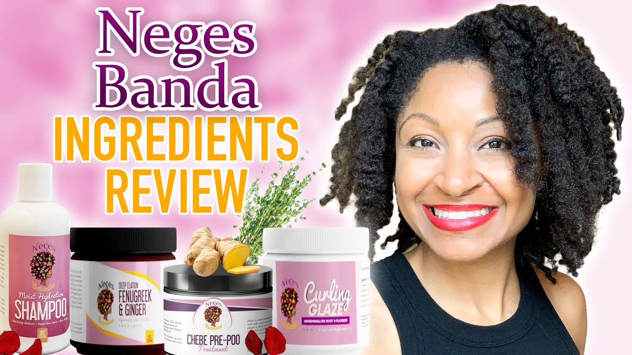 Neges banda Natural hair products review | type 4 | Ingredients review
