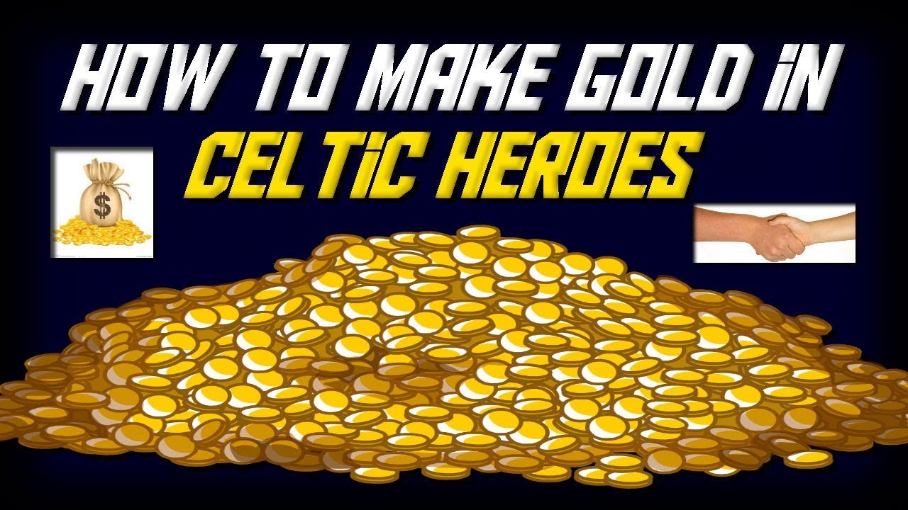 Celtic Heroes - HOW TO MAKE GOLD - HOW TO BARTER