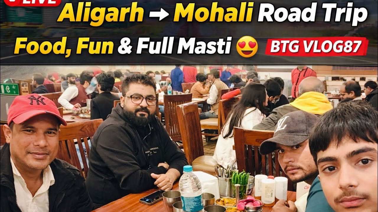 Aligarh ➝ Mohali Road Trip 😍 | Food, Fun & Full Masti | BTG VLOG87 | VLOG 21