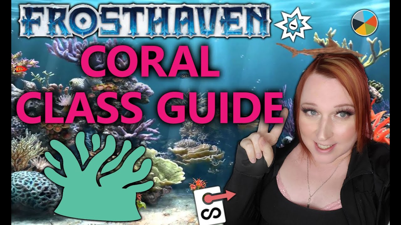 FROSTHAVEN - Coral Class Guide!