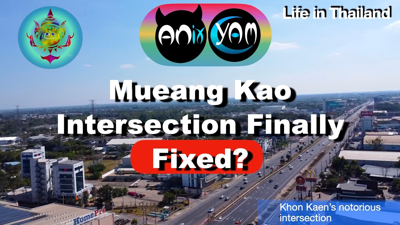 Massive Improvement to Major Intersection in Khon Kaen (Mueang Kao) for Hwy 230 and Hwy 2