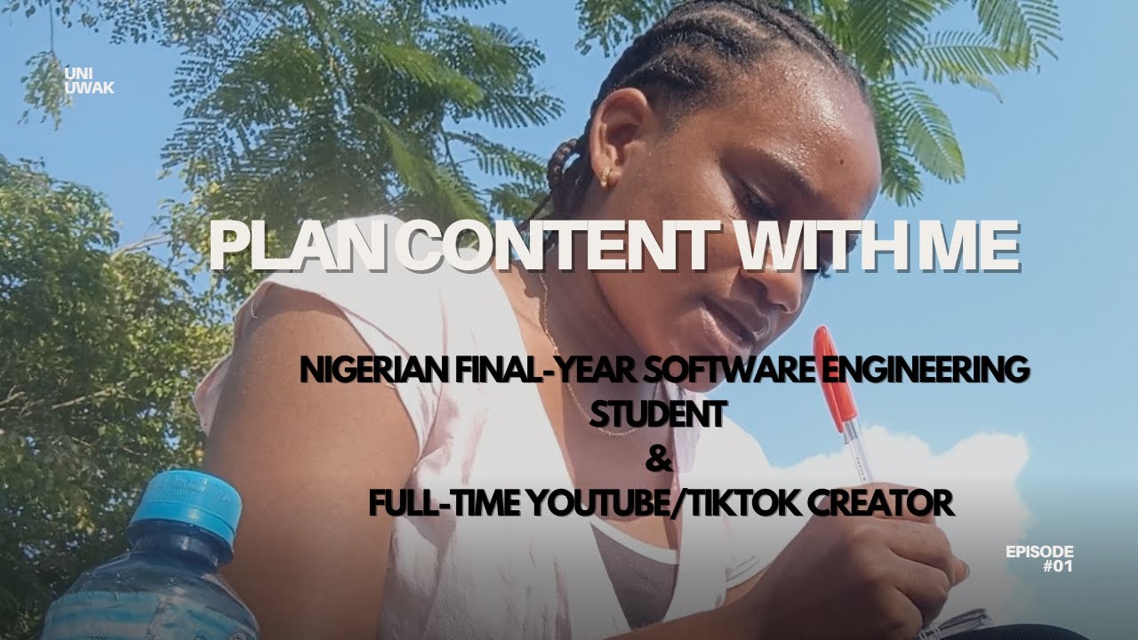 Content Planning as a Teen Nigerian Female Creator | Final-Year Software Engineering Student Routine