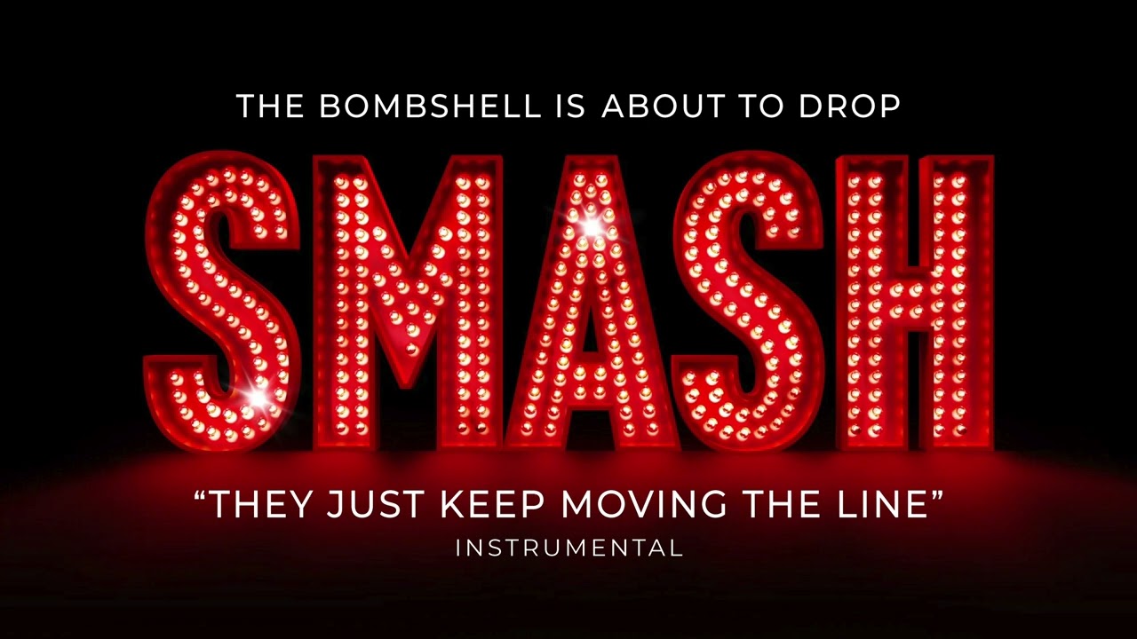 They Just Keep Moving the Line | Instrumental | SMASH the Musical