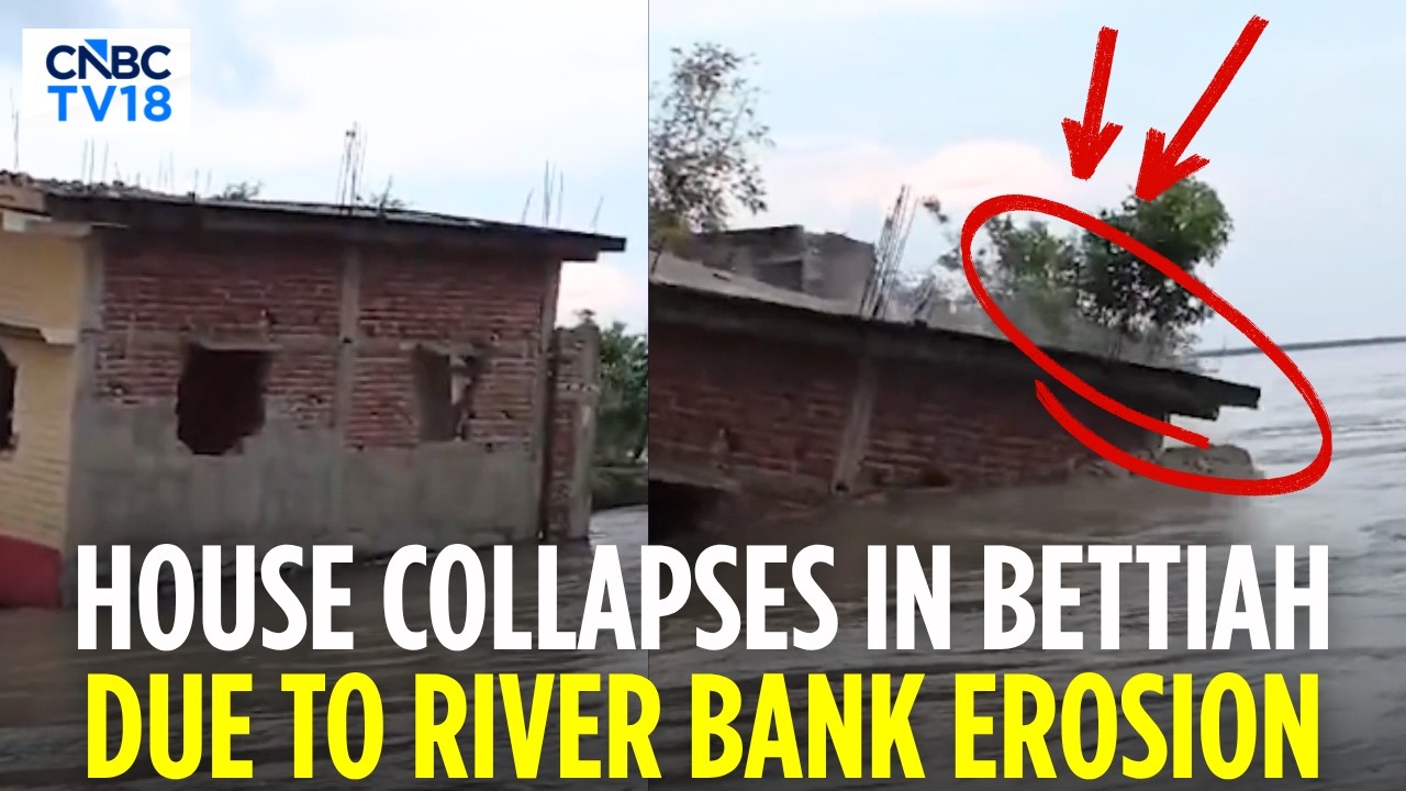 WATCH: Bihar House Collapses As River Erosion Weakens Bank In Bettiah | N18V