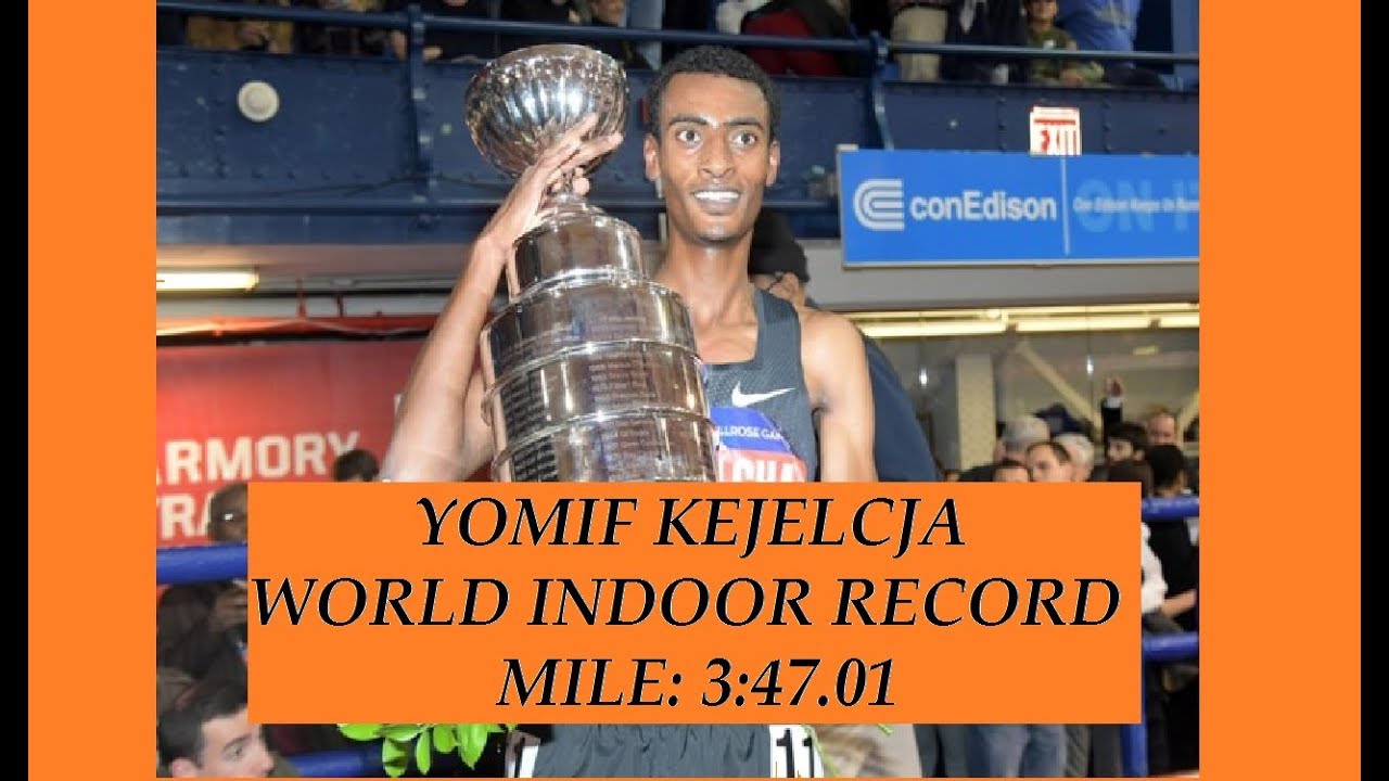 YOMIF KEJELCHA: WiR MILE: 3:47.01