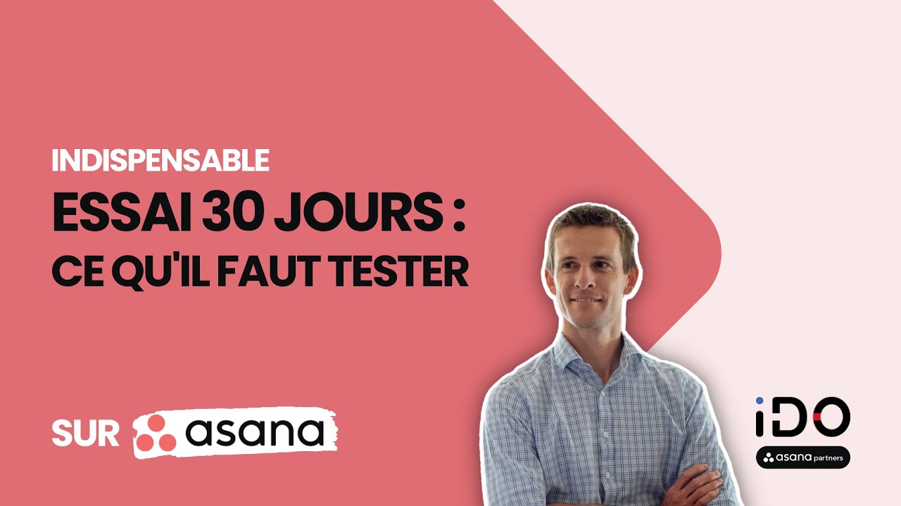 Essai 30 jours : ce qu'il faut forcément tester ✅