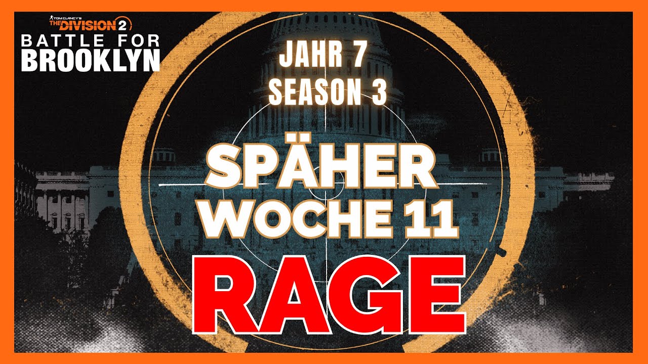 SPÄHER WOCHE 11 Jahr 7 Season 3 The Division 2/The Division 2 Späher 11 Y7S3 /The Division 2 Deutsch
