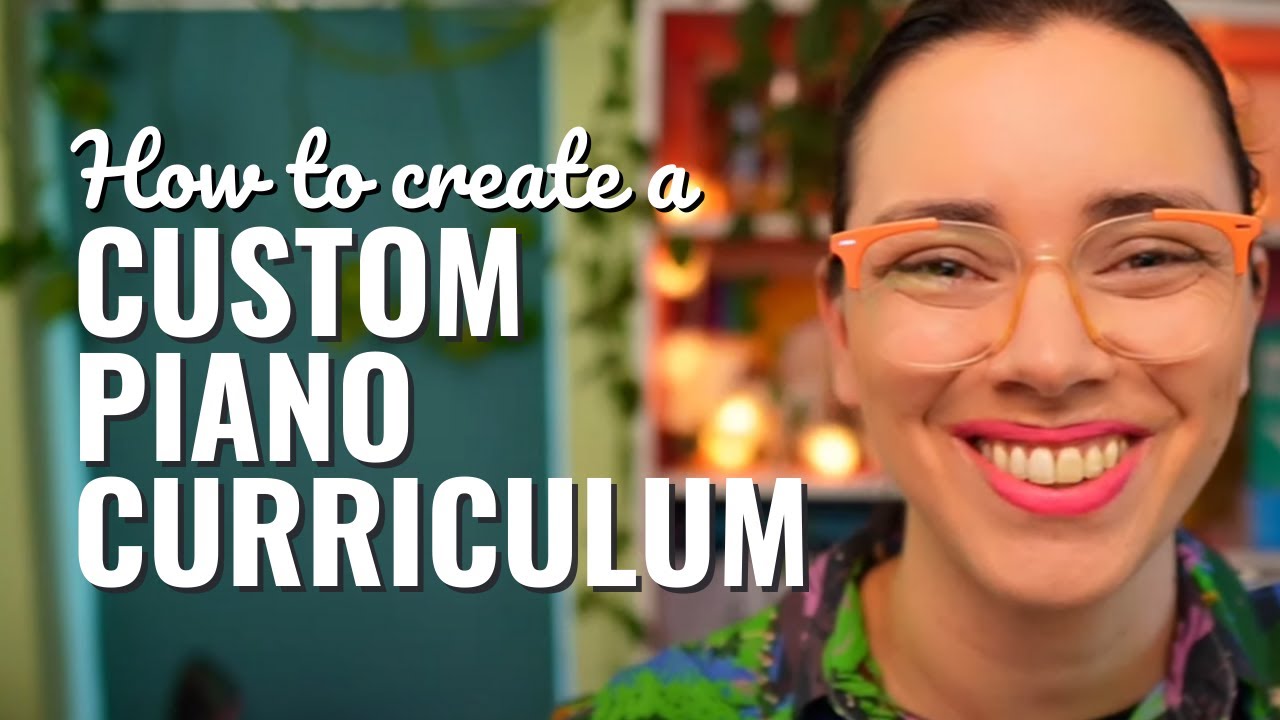 How to Develop a Piano Curriculum that Works for Every Student