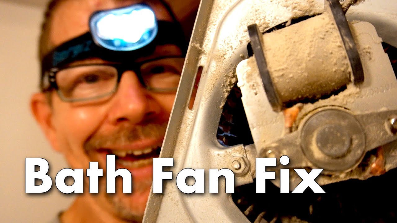 Bath Fan Broke? You Can Fix It
