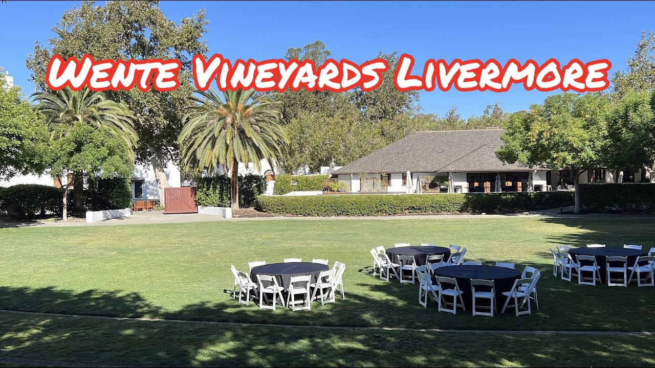 TOURING WENTE VINEYARDS IN LIVERMORE CALIFORNIA