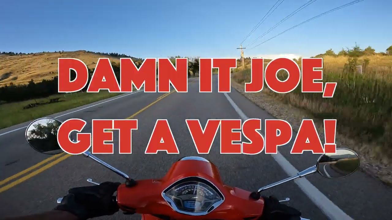 Черт возьми, Джо, купи Vespa!