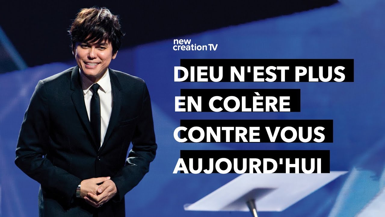 Dieu n'est plus en colère contre vous aujourd'hui | Joseph Prince | New Creation TV Français