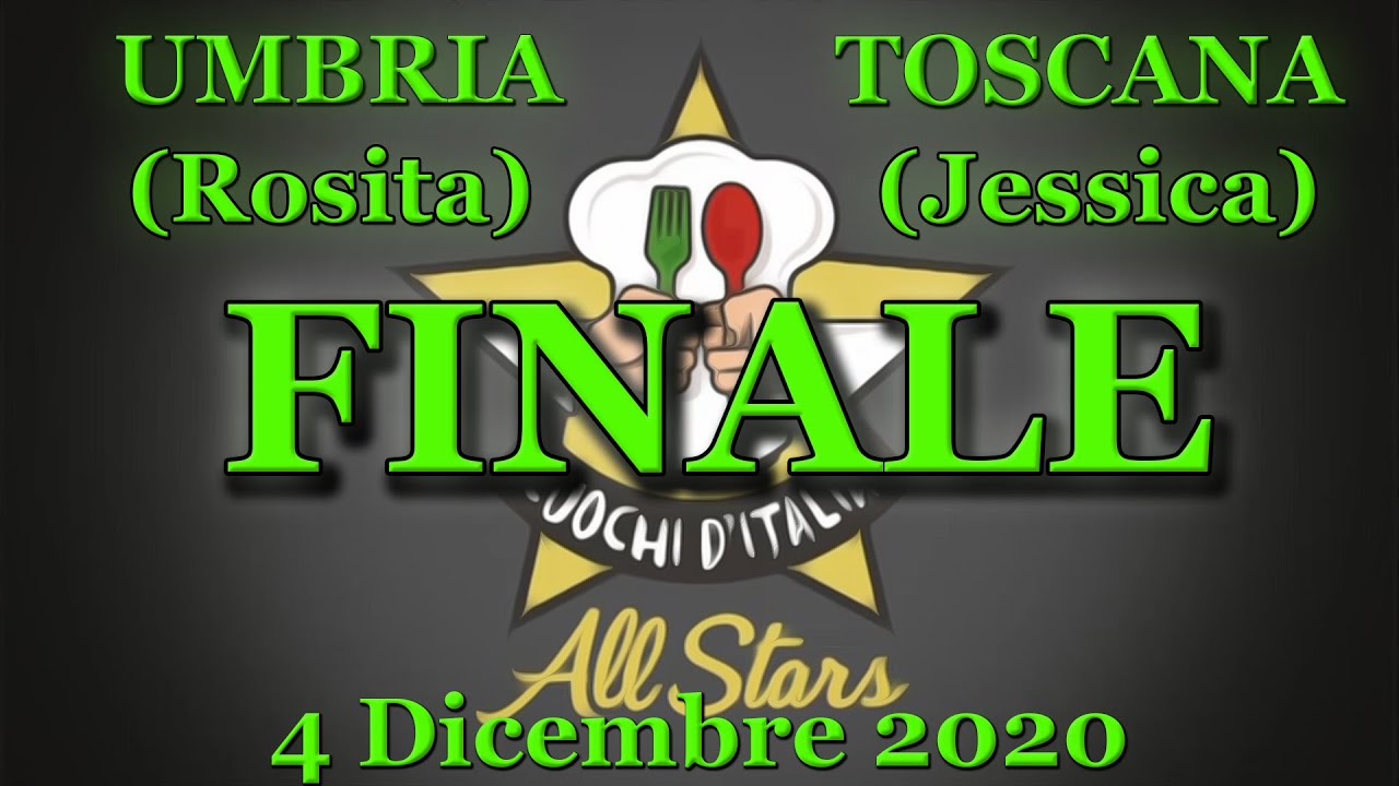 Cuochi D'Italia All Stars - FINALE - Umbria VS Toscana - 4 Dicembre 2020