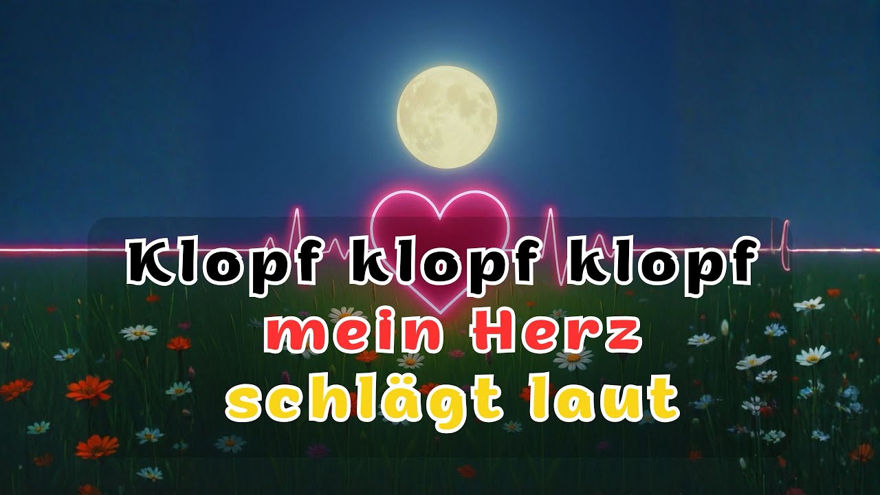 Klopf klopf klopf, mein Herz schl&auml;gt laut | Тук-тук-тук, а серце бʼється (німецькою)