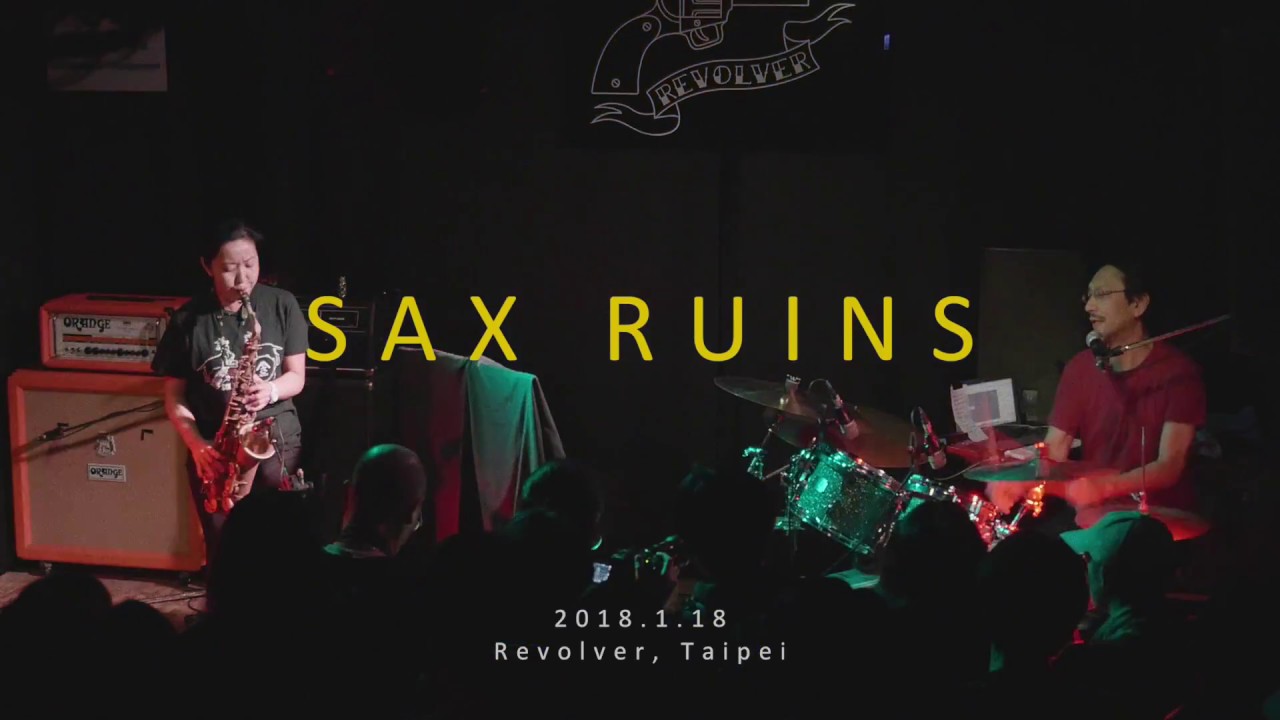 Sax Ruins  @ Revolver, Taipei