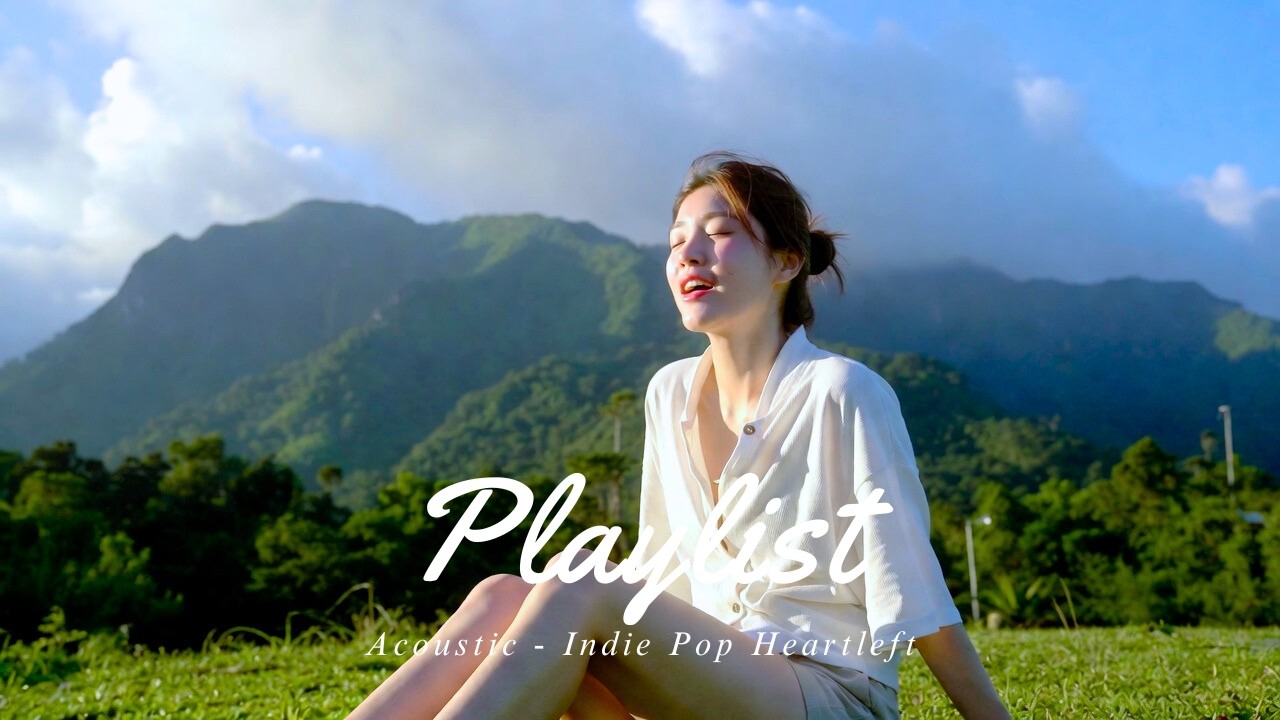 [Playlist] Heartfelt Indie Pop Acoustic – Soft Love Song 💚