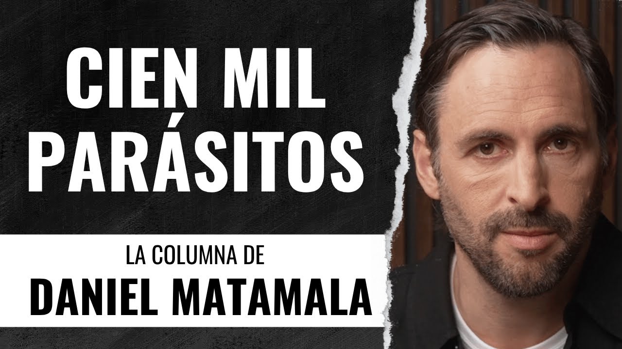 Cien mil parásitos - La Columna de Daniel Matamala.
