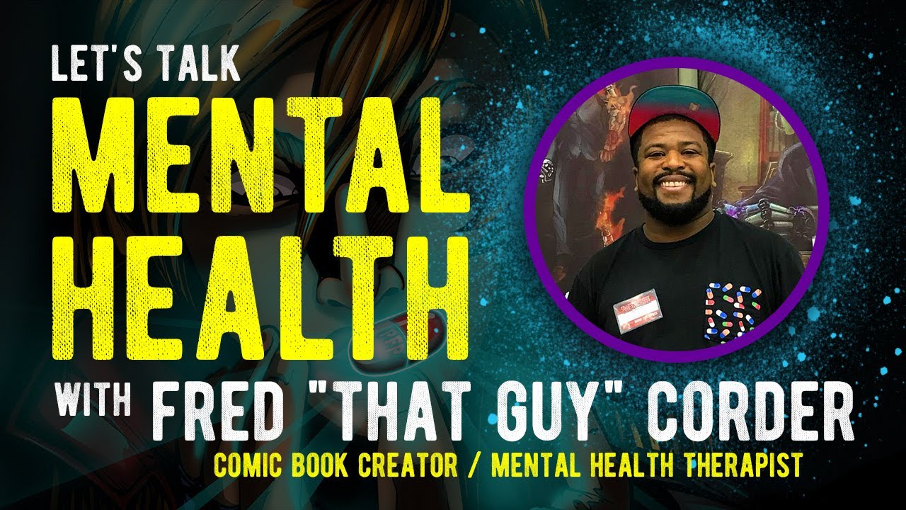 Mental Health and the Power of Storytelling (with comic book creator Fred 