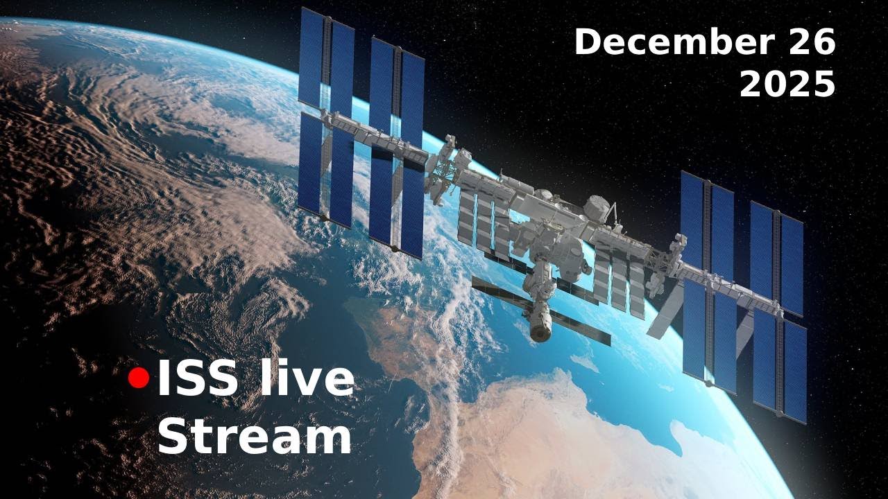 NASA Live Stream  - View Earth from Space: ISS Live Feed Dec 26 2025