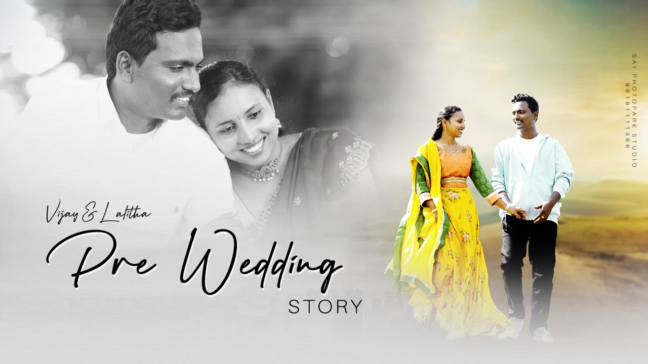 Vijay & Lalitha || Pre Wedding Song || SaI Photopark Studio ||9618111366