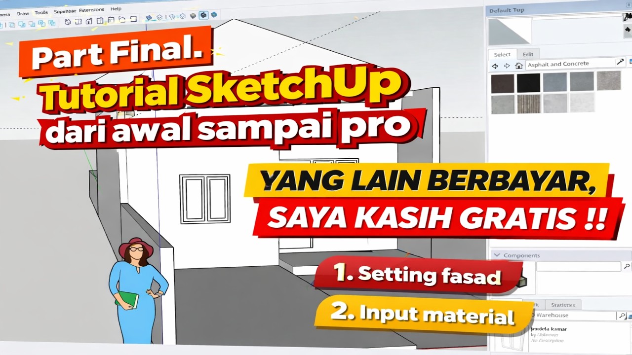 Finishing modeling sketchup, Setting fasad dan input material Eps. 6