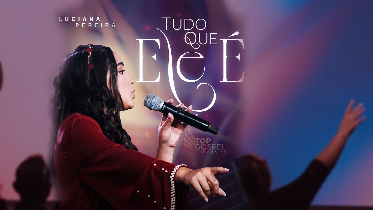 TUDO QUE ELE É | LUCIANA PEREIRA