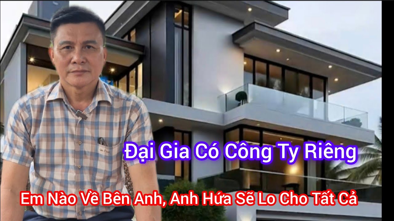Đại Gia Có Công Ty Riêng, Tuyển Vợ Về Lo Cho Tất Cả 