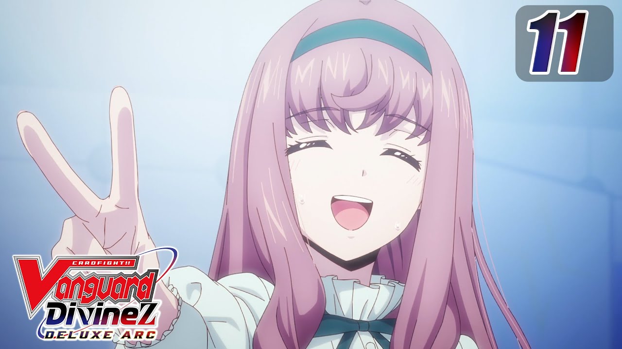 [Episode 11] CARDFIGHT!! VANGUARD Divinez DELUXE Arc - Two Zeros