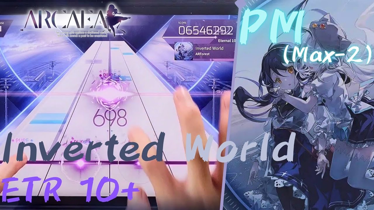[Arcaea]｜Rotaeno 外交官｜Inverted World (ETR 10+) PURE MEMORY (Max-2) 10001063pts