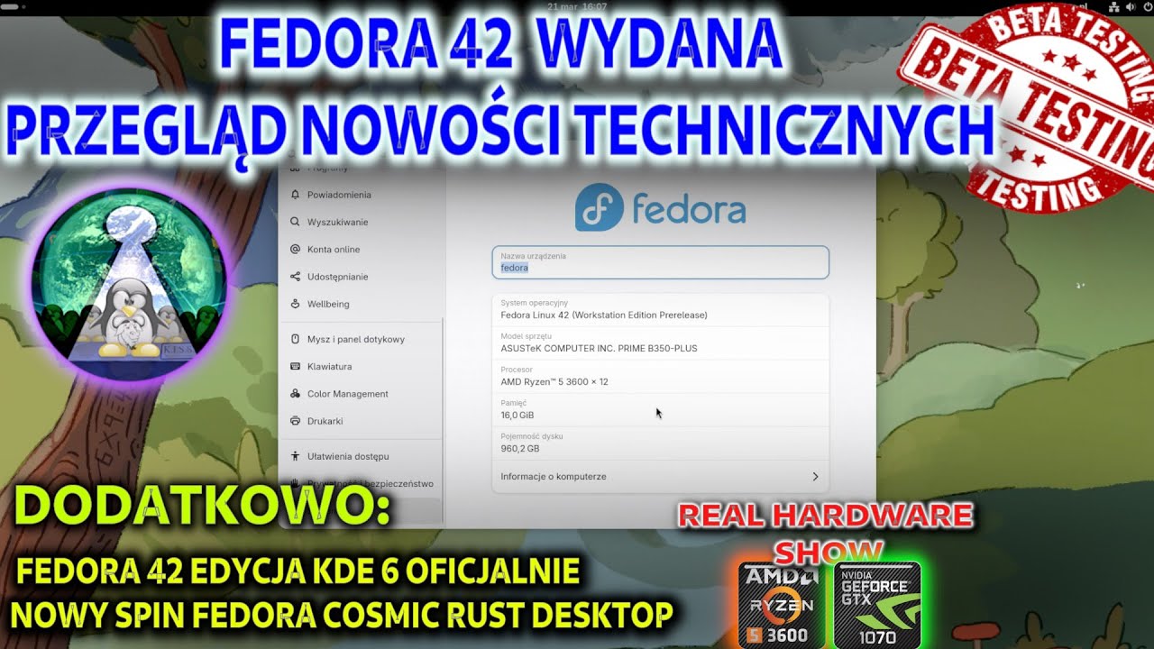 Linux Fedora 42 BETA i GNOME 48 Nowości techniczne plus KDE 6 Oficjalnie Cosmic RUST  Real Hardware