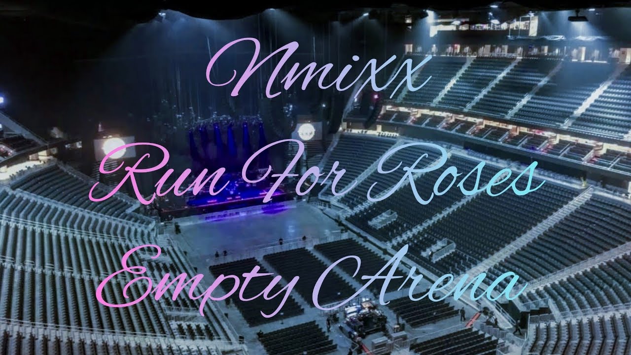 NMIXX - Run For Roses | Empty Arena Effect 🎧