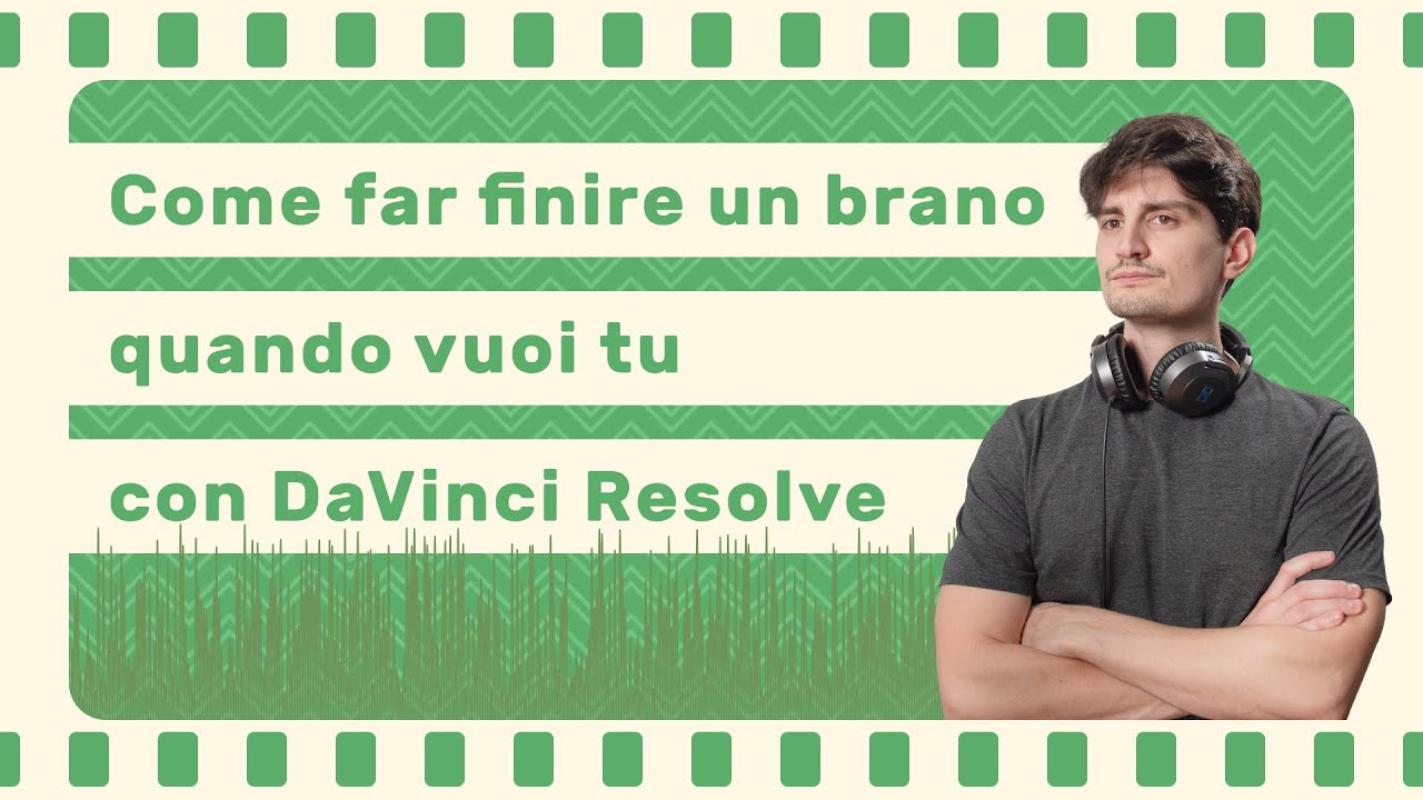 Far finire un brano quando vuoi nel montaggio con DaVinci Resolve