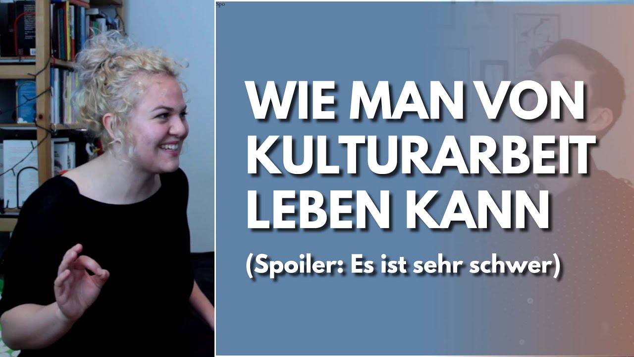 Kulturarbeit - kann man davon leben? - Ein Gespräch mit Janea Hansen