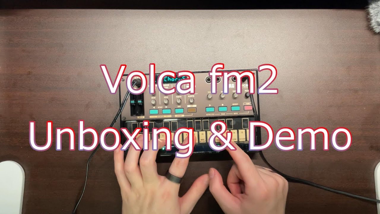 KORG Volca fm2 開封動画 & demo (with circuit rhythm) / no talking