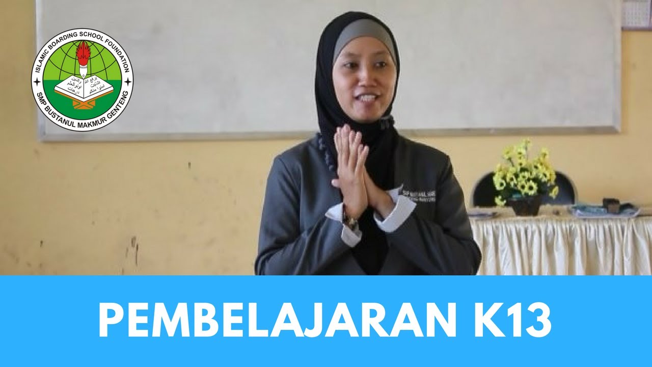 Pembelajaran K13 Bahasa Indonesia SMP Bustanul Makmur Genteng