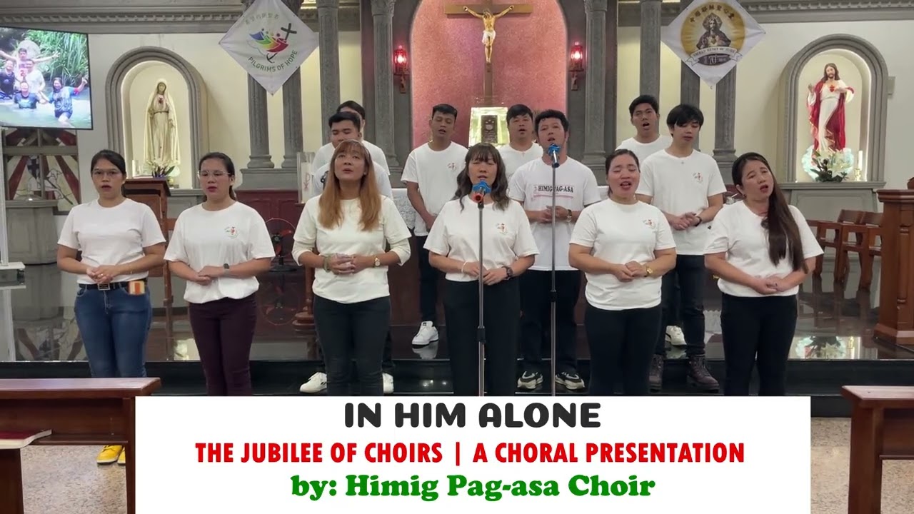 In Him Alone | A Choral Presentation by Himig Pag-asa Choir