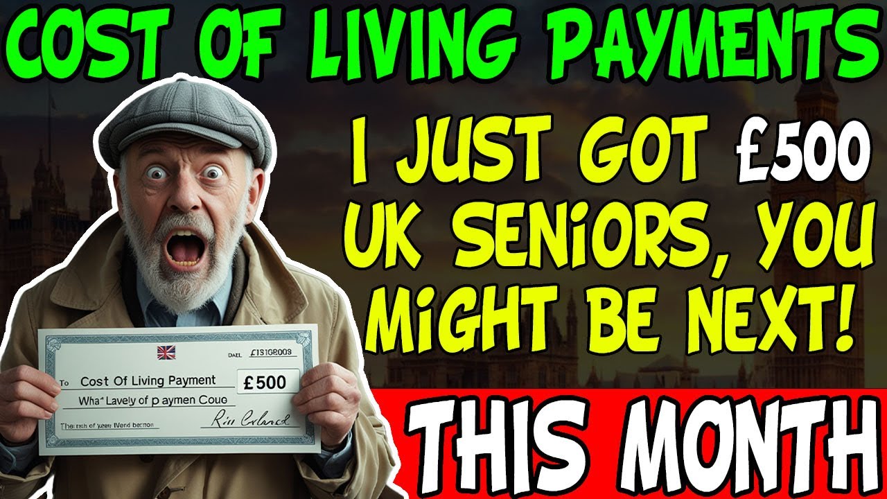 UK Seniors Are Getting &pound;500 Payments This Month &ndash; Here&rsquo;s How To Claim Your Cost Of Living Payment!