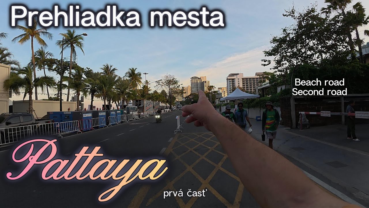 Prehliadka mesta 1 časť / Pattaya ❤️ / Thajsko 🇹🇭