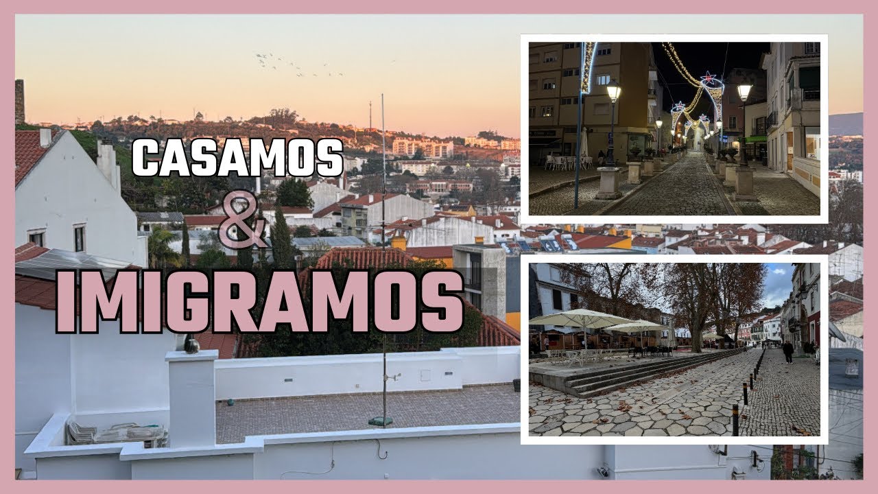 Casamos e Imigramos | PT 🇵🇹