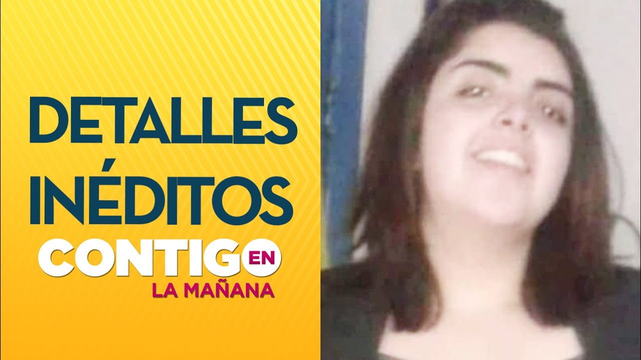 Caso Ambar: La intensa búsqueda de la joven que desapareció en Villa Alemana - Contigo En La Mañana