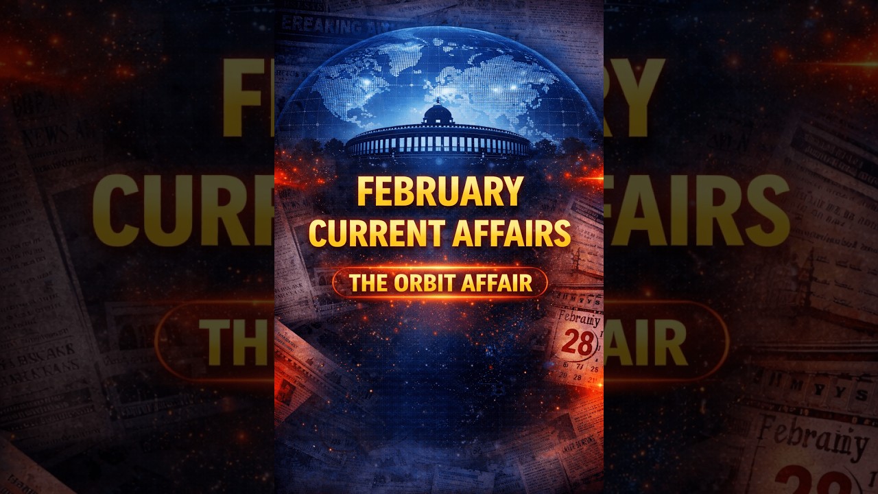 MOST  IMP FEBRUARY MONTH CURRENT AFFAIR