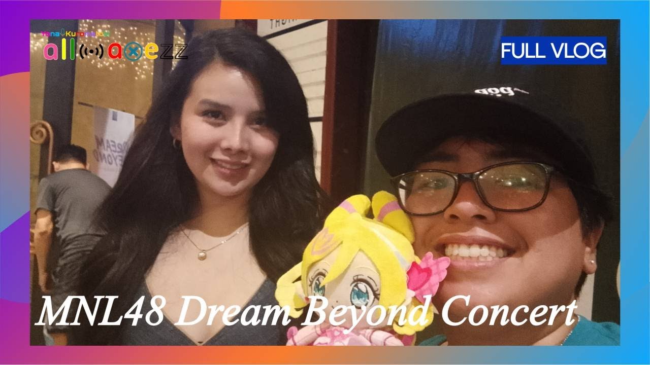 Yona Kuromatoki All Axezz | MNL48 Dream Beyond Concert Vlog